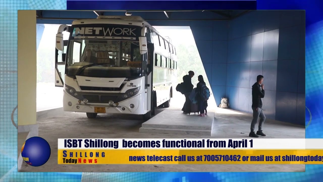 ISBT Shillong  becomes functional from April 1 