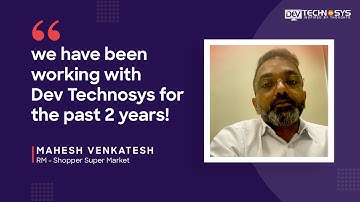 Client Testimonial - Shopper Supermart | Ecommerce Website and Mobile App | Dev Technosys