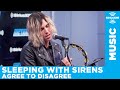 Sleeping With Sirens - Agree to Disagree [LIVE @ SiriusXM] | Octane