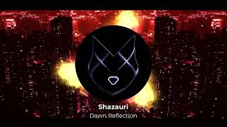 Shazauri - Dawn Reflection - (Original Mix)