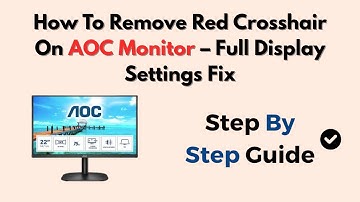 How To Remove Red Crosshair On AOC Monitor – Full Display Settings Fix