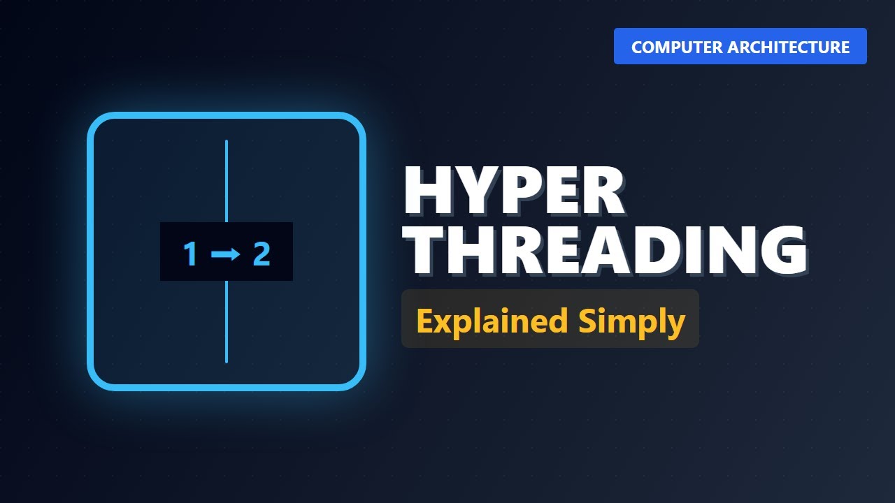 Hyper-Threading Explained: Logical vs Physical CPU Cores - YouTube