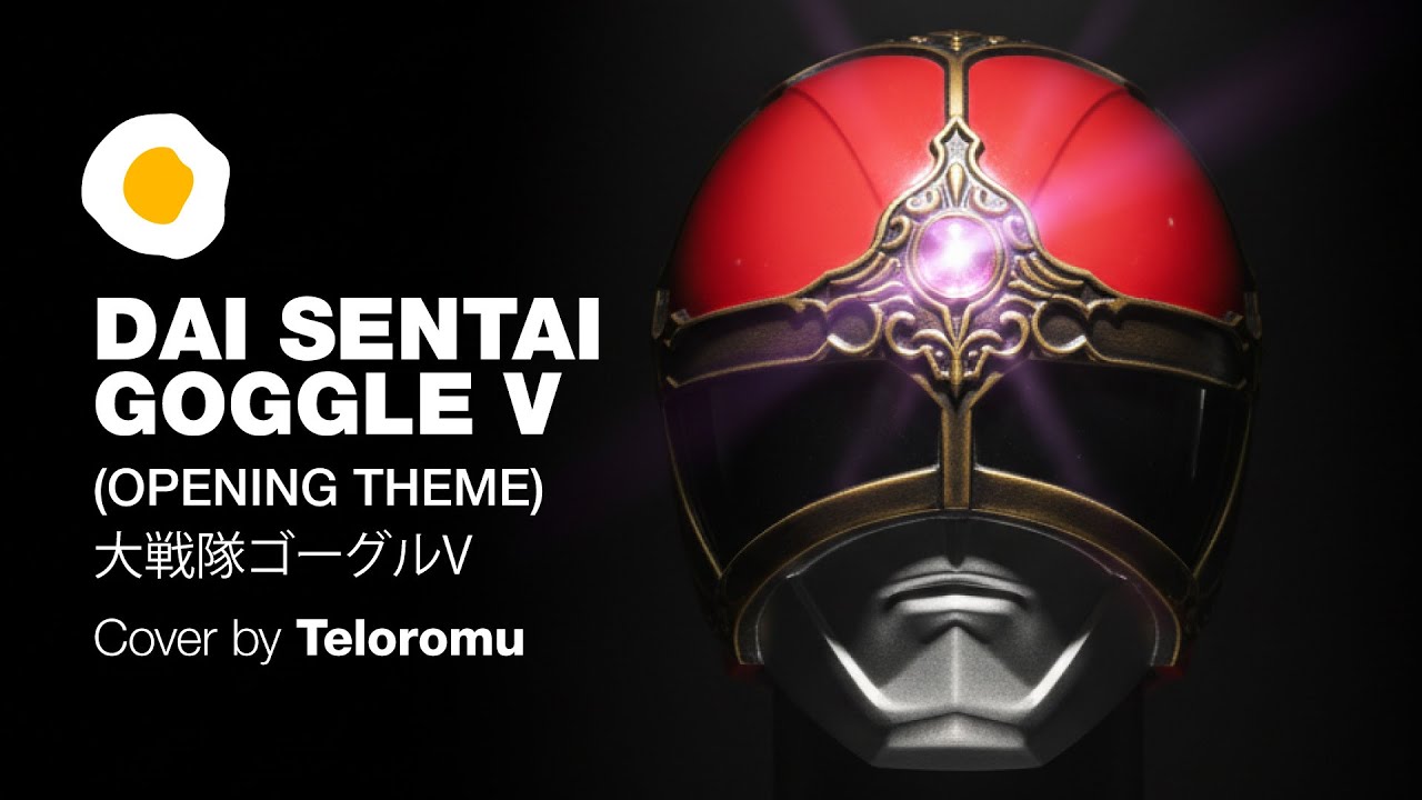 Dai Sentai Goggle V (Opening Theme) - Cover by Teloromu