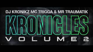 Kronicles vol2 (feat. Trigga & Traumatik) [Dj Kronikz]