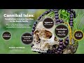 Cannibal Isles: Cannibalism &amp; Human Sacrifice in the South Pacific
