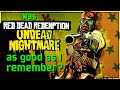 Was RDR Undead Nightmare as good as I remember? - Rockstar&#39;s take on the zombie craze