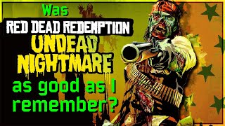 Was RDR Undead Nightmare as good as I remember? - Rockstar&#39;s take on the zombie craze