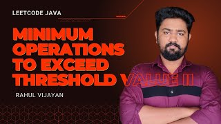 🚀 Mastering Minimum Operations | Efficient Java Solution Explained | LeetCode 3066 | Beats 100% 🔥
