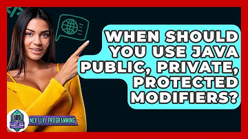 When Should You Use Java Public, Private, Protected Modifiers? - Next LVL Programming