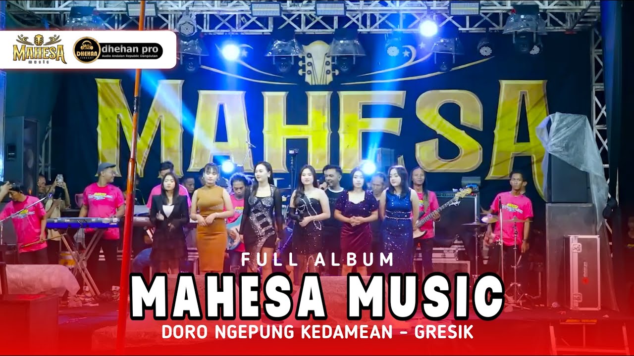 FULL ALBUM - MAHESA MUSIC LIVE DORO NGEPUNG KEDAMEAN GRESIK - DHEHAN PRO AUDIO