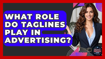 What Role Do Taglines Play In Advertising? - Graphic Design Nerd