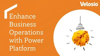 Enhance Your Business Operations with Power Platform | Velosio