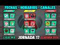 FECHAS, HORARIOS y CANALES CONFIRMADOS para los PARTIDOS de la JORNADA 17 Liga MX CLAUSURA 2026