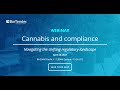 Cannabis and compliance: Navigating the shifting regulatory landscape