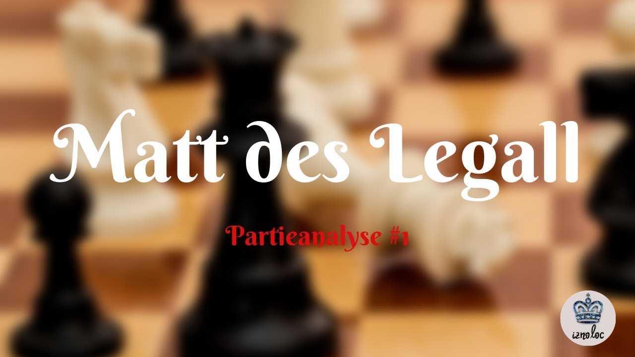 ♔ Matt des Legall oder Seekadettenmatt 🚢 Partie und Geschichte 🔎