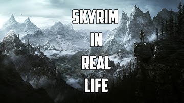 Skyrim In Real Life! (Part 1)