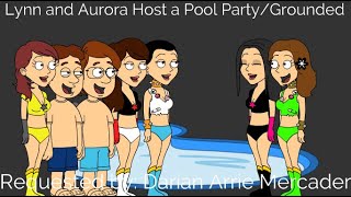 Lynn and Aurora Host A Pool Party/Grounded