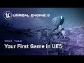 Your First Game in UE5 | Tech Talk | State of Unreal 2022