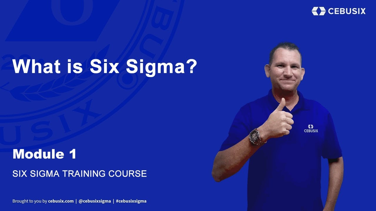 What is Six Sigma? - Module 1 | Six Sigma (6σ) Training - YouTube