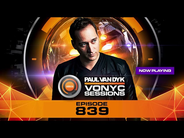 Paul van Dyk - VONYC Sessions Episode 839