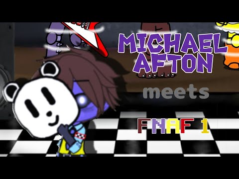 Michael Afton meets FNaF 1||FNaF||gacha club||GachaFan04