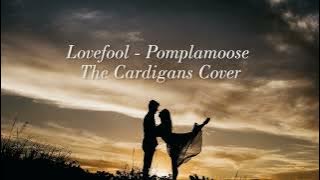 Love fool - Lyric | Pomplamoose | The Cardigans (Cover)