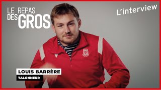 REPAS DES GROS - L'interview de Louis Barrere