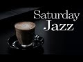Saturday JAZZ - Relaxing Coffee Bossa Nova JAZZ Playlist For Lazy Weekend