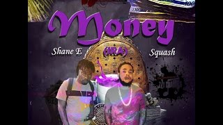 Shane E Ft  Squash   Money IRA ●Ultimate Street Team Music● Dec 2016
