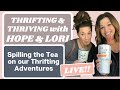 Thrifting & Thriving with Hope & Lori  Spilling the Tea on our Thrifting Adventures!