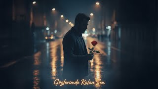 Gözlerimde Kalan Sen (Official Audio) – Türkçe Duygusal Arabesk Pop Şarkısı