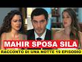 Racconto di una notte 19 Episodio anticipazioni in italiano - Canfeza lascia Mahir