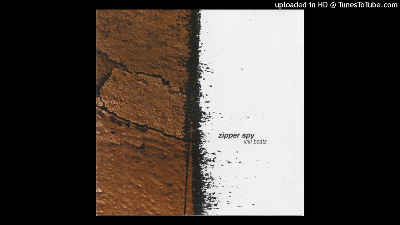 Zipper Spy - Dan Drum Sin