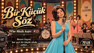 🎙️70’Ler Müzik Arşivi - Küçük Bir Söz