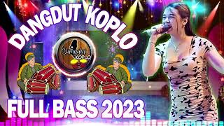 Dangdut Koplo Terbaru 2023 Full Bass Lagu Koplo Terbaru 2023 Terpopuler Saat Ini Dangdut Koplo