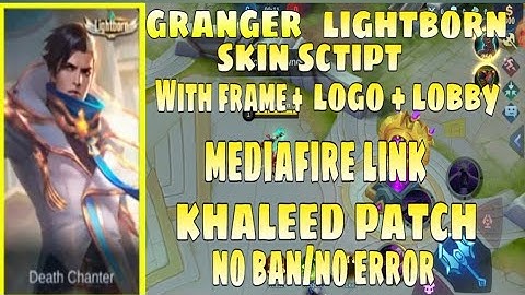 Granger Lightborn Skin Script No Ban No Error Full Effect With Frame And Lobby||MR. JM||