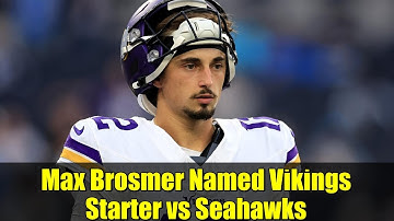 Max Brosmer Named Vikings Starter vs Seahawks | J.J. McCarthy Still in Concussion Protocol