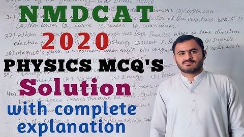 NMDCAT 2020 Physics Mcqs solution with complete explanation || PMC mdcat physics mcqs solution