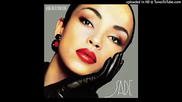 Sade - Hang On To Your Love (Long Version) [CDQ]