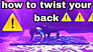 how to do a 180 degree backbend twist illusion for new circus contortionist