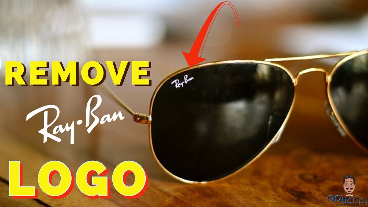How to Remove the Ray Ban Logo Without Scratch! #rayban #logo - YouTube