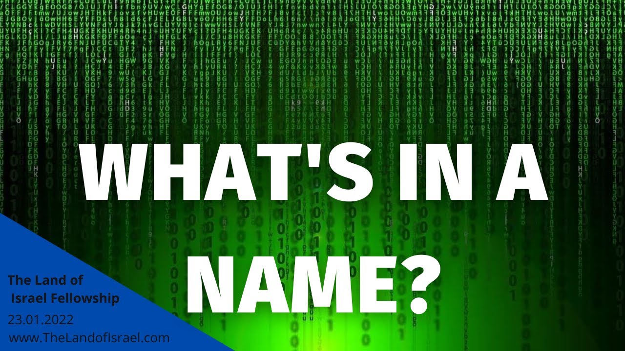 What's in a Name? - Tehila Gimpel: The Land of Israel Fellowship