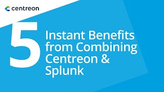 5 instant benefits from combining Centreon and Splunk