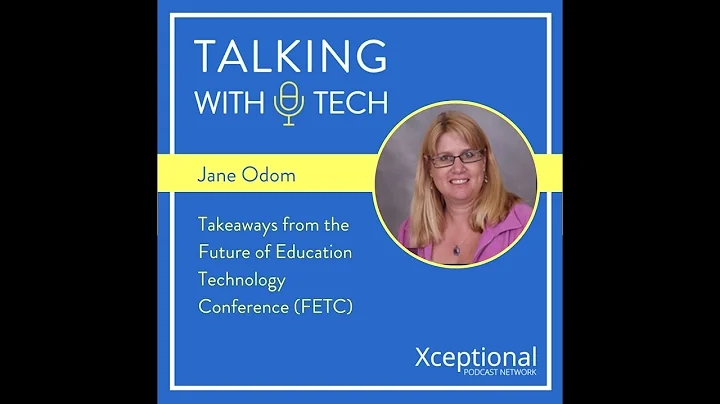Jane Odom: Takeaways from the Future of Ed Tech Co...
