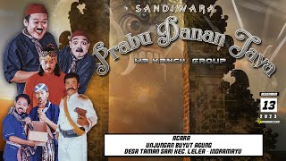 Download Lagu LIVE MALAM. SANDIWARA PRABU DANAN JAYA ( WA KANCIL GRUP ) DS.TAMANSARI KEC. LELEA - IMY. 13 DES 2023 MP3
