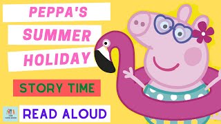 Peppas Summer Holiday Story Time For Kids With One More Book