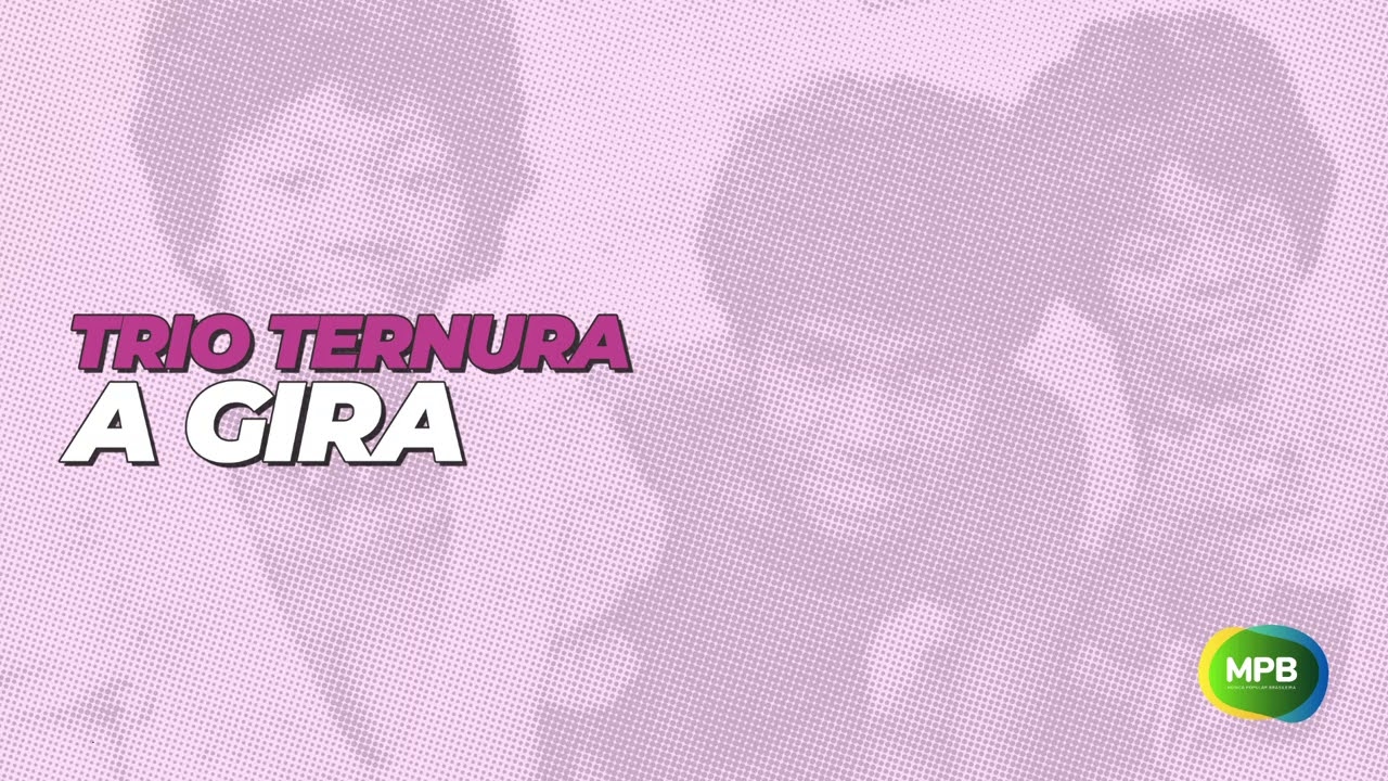 Trio Ternura - A Gira - YouTube
