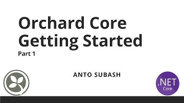 Orchard core. Getting started. Part 1