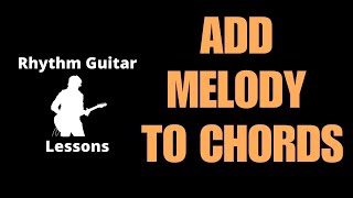 An EASY Way To Add Melody To Chords [2025]