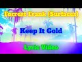 Keep It Gold Lyric Video Forrest Frank Surfaces mp3